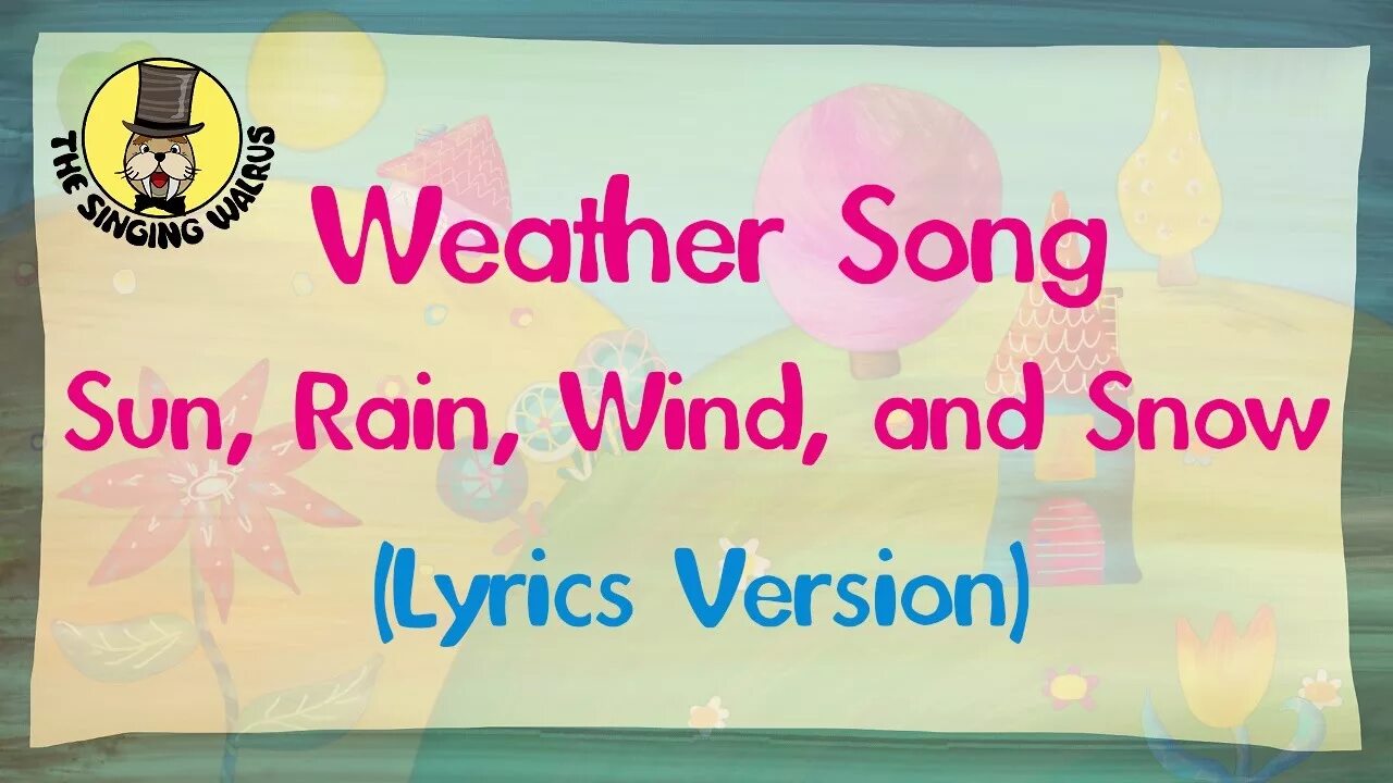 Песни на английском дождь. Weather Song for Kids Sun Rain Wind and Snow the singing Walrus текст. The singing Walrus the weather Song. Weather Song for Kids. The singing Walrus - English Songs for Kids.