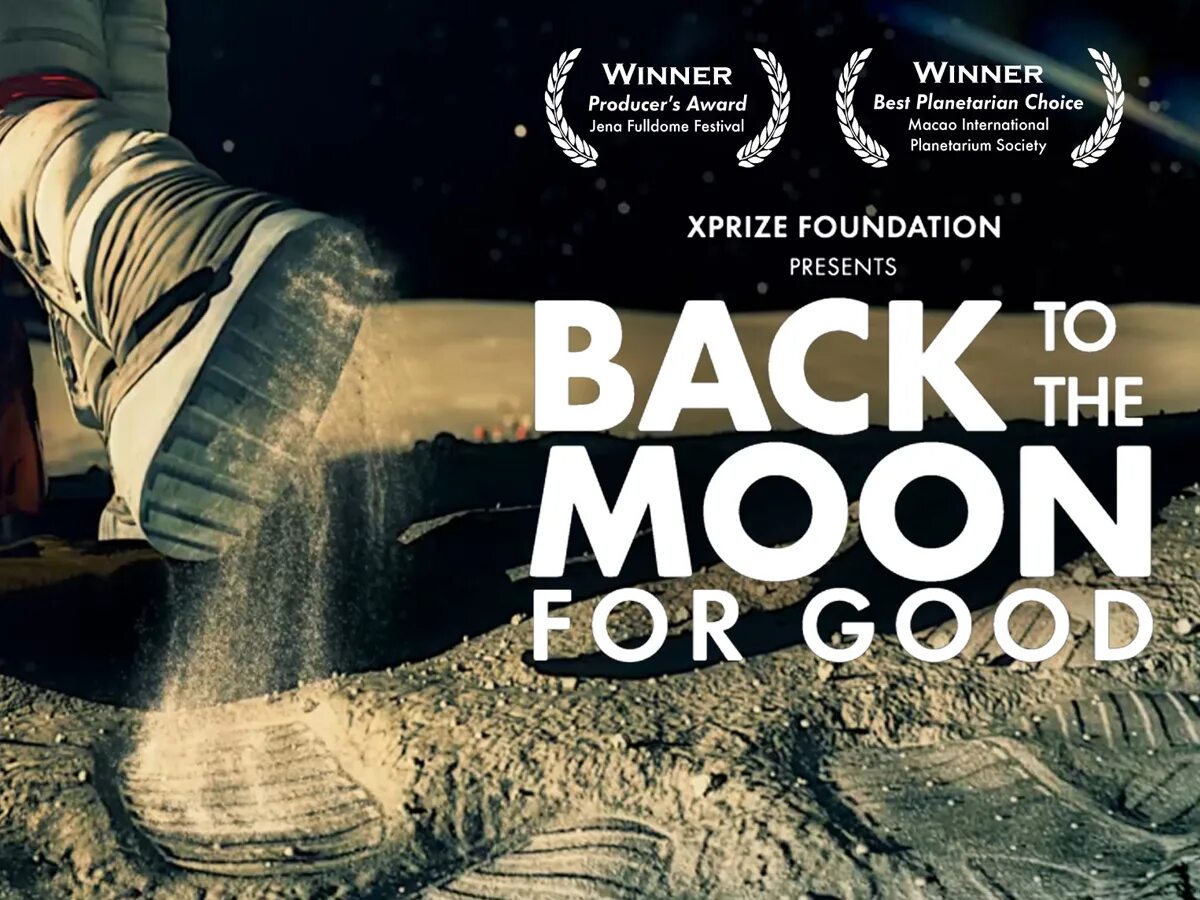 Луна навсегда. Возвращение на луну навсегда планетарий. google lunar x prize. aim for the moon.