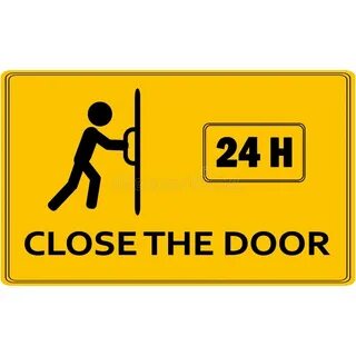 Close the door
