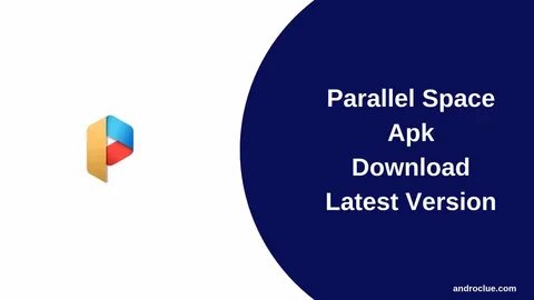 Parallel Space Apk Download Latest version v4.0.8840 (32Bit & 64Bit) .