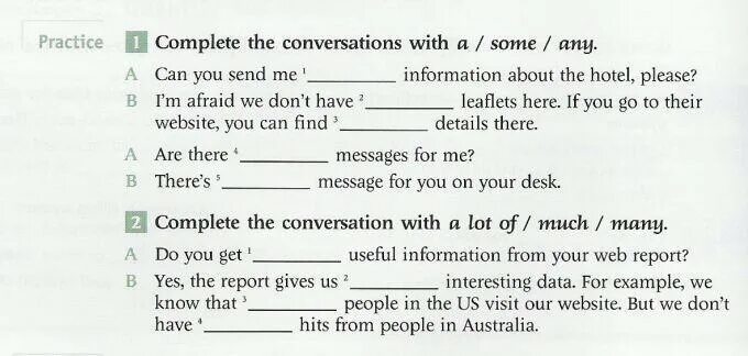 Complete the conversation with some or any. Complete the conversation with some or any