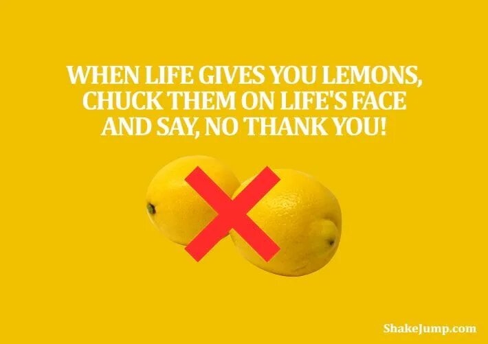 Как переводится lemon. When life gives you lemons. when life gives you lemons meme. if life gives you lemons say thanks. if life gives you lemons say thanks мем.