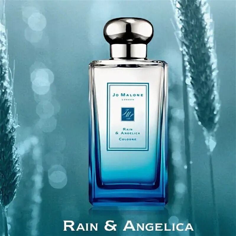 Jo Malone — Rain & Angelica. Парфюм Ангелика. Джон Малони духи. Духи с ароматом свежести после дождя.