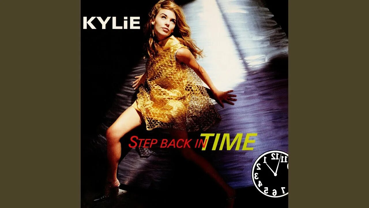 Step back in time. Kylie minogue step back in time. kylie minogue get outta my way.