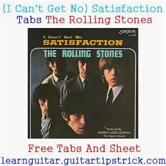 Роллинг стоунз satisfaction. The Rolling Stones - (i can't get no) satisfaction. Сингл (i can’t get no) satisfaction. Satisfaction Rolling Stones Tabs.