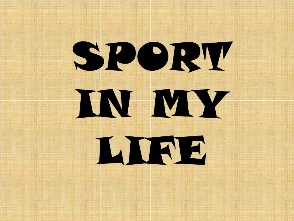 My Life презентация. Sport in my Life. Sport is my Life. Sports in my life