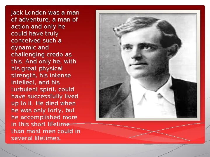 Джек лондон описание. Jack London презентация. Джек Лондон (1876- 1976). Джек Лондон биография. Джек Лондон на английском.