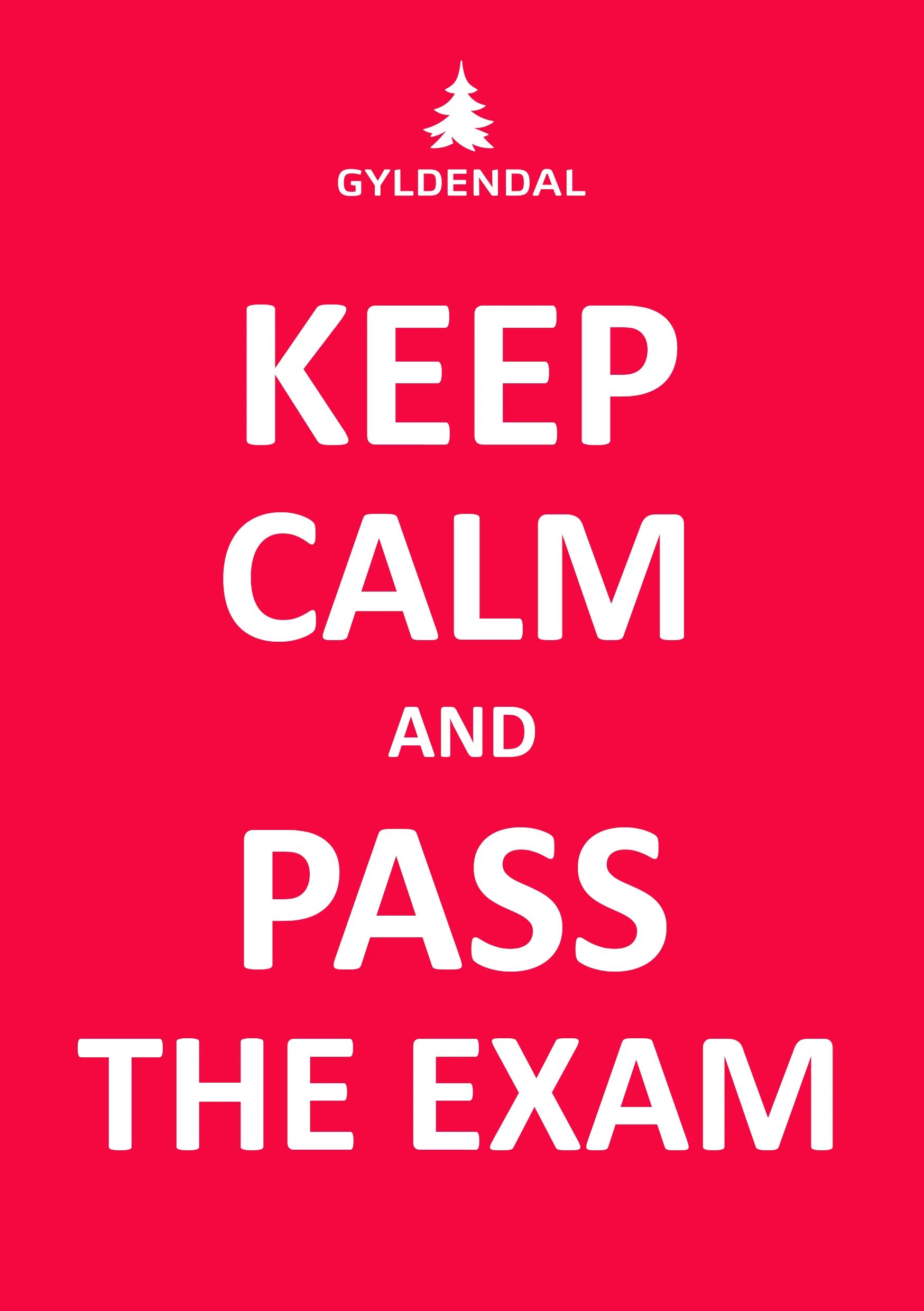 Pass exams successfully. Keep Calm and Pass the Exam. Keep Calm and Exams. To Pass an Exam.