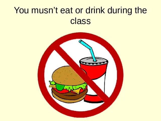 Don't eat Drink. Eat and Drink ? Для детей. Eat in class. Eat Drink рисунок.