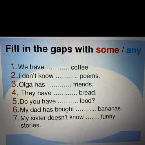 3 fill in some or any. Fill in the gaps with some/ any ответы. Английский язык 5 класс fill in the gaps with some/any. Fill the gaps with some any a an. Fill in the gaps with some/any 5 класс ответ.