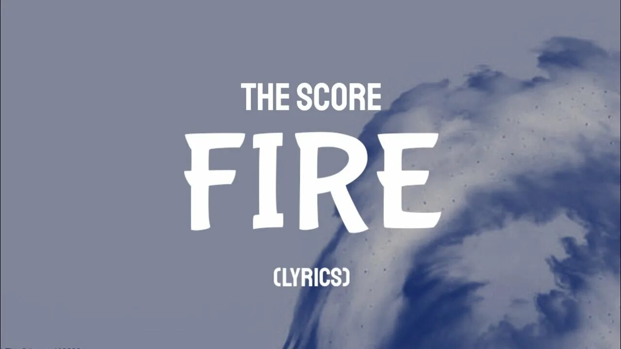The score fire. Fire by the score. the score fire обложка. текст песни the score- fire.