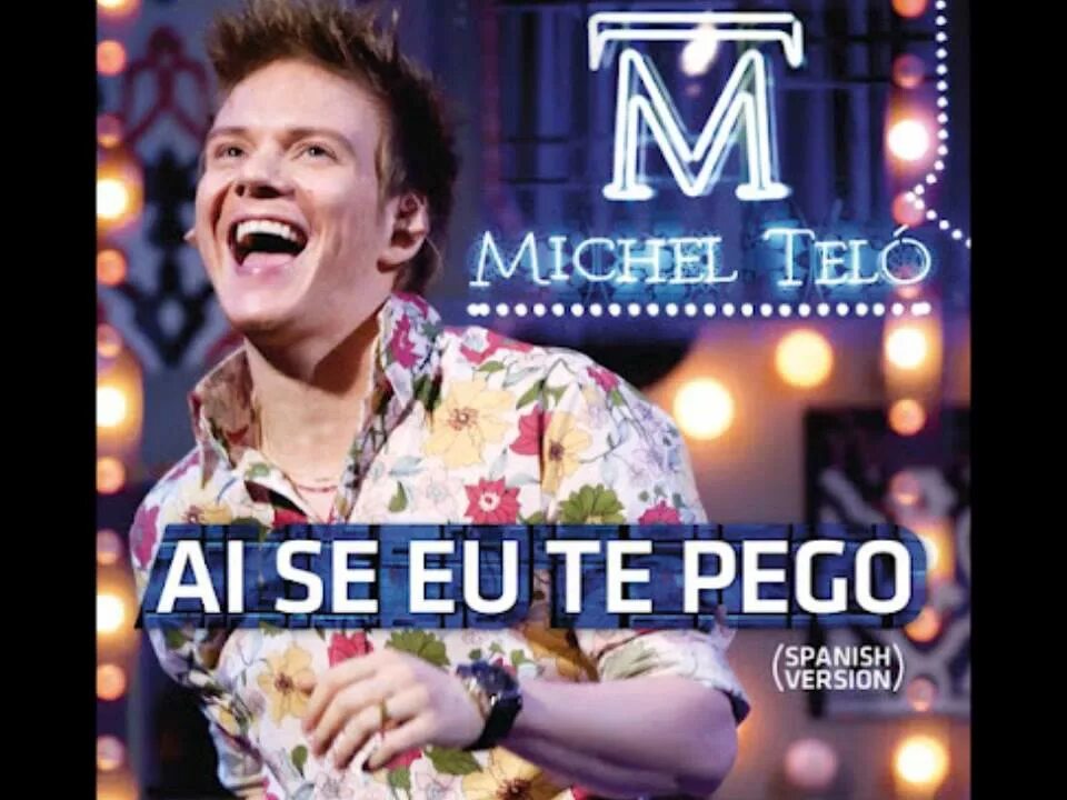 Песня te pego. Ai se eu te pego мишел тело.