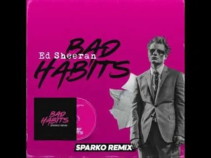 Sheeran bad habits