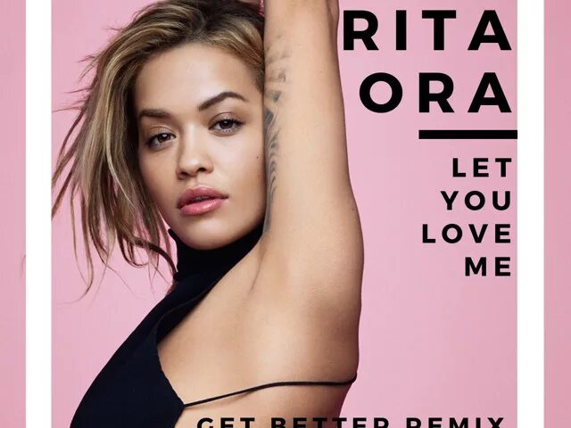 Rita ora think twice. Рита Ора Let you. Rita ora Let you Love me. Rita ora обложка. Let me Love you.