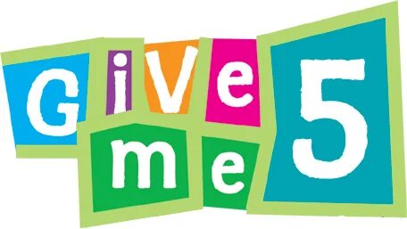 Give me 5. Give me 5