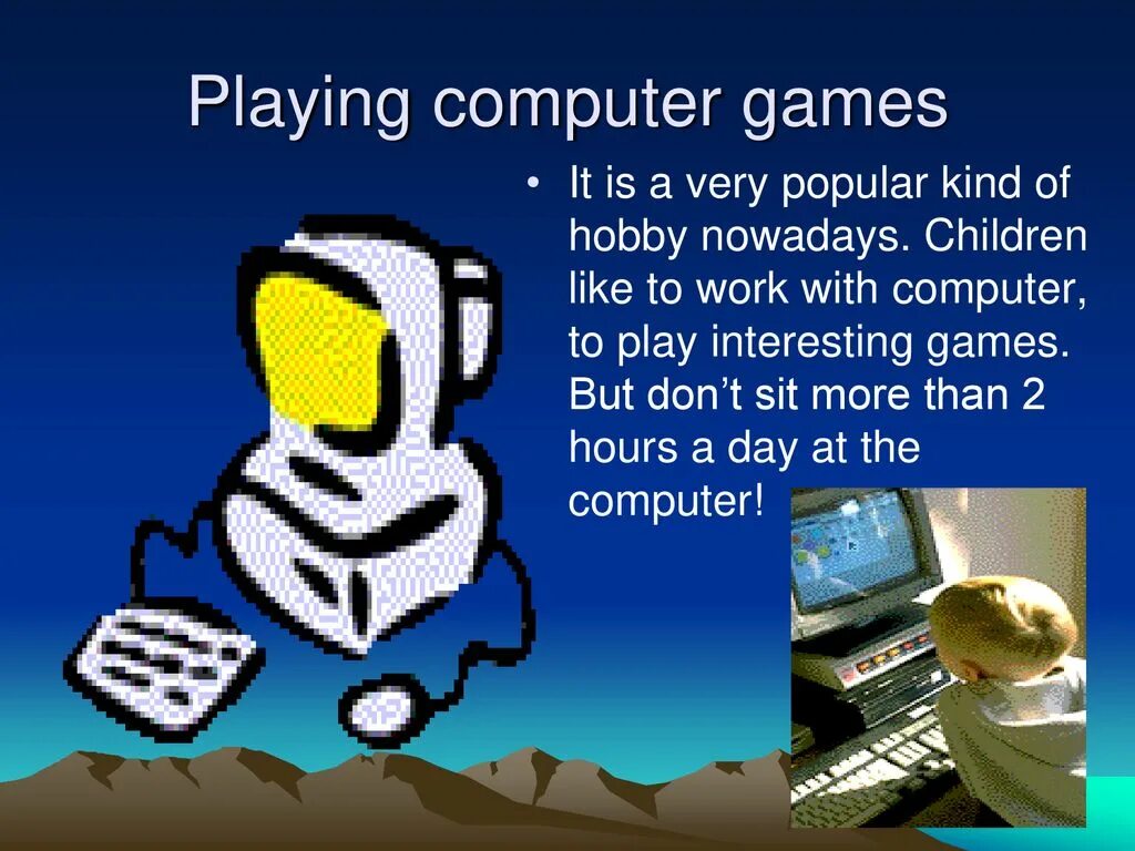 Kinds of Computer games. Урок по kinds of Computer games. Девиз играющего в компьютер. My Hobby is Computer games.. I play game перевод