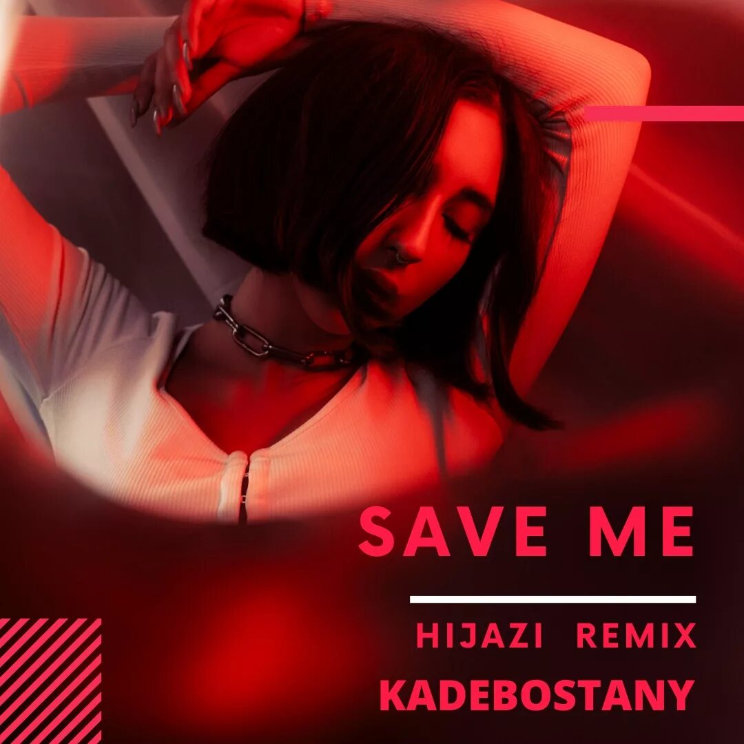 Kadebostany save me. Kadebostany - save me (Dim Zach Remix). Hijazi Remix. Хиджази ремикс.