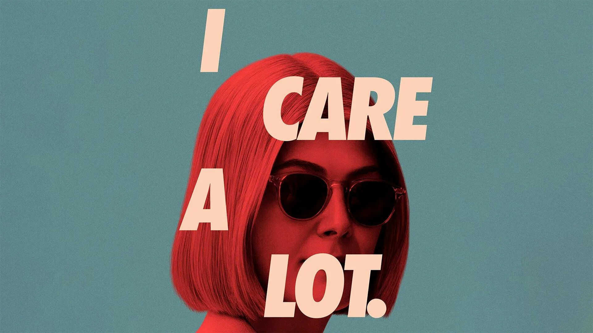If i win a lot. Аферистка i Care a lot 2020. I Care a lot Постер. Розамунд Пайк i Care a lot. Аферистка фильм 2020 Постер.
