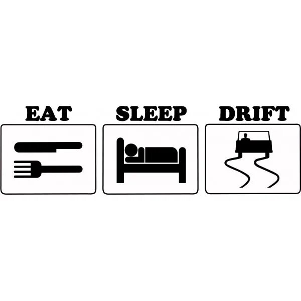 Наклейка "eat Sleep Drift". Eat Sleep Drift Loog. Ешь спи Субару. Eat Sleep Toyota. Ешь спи беги