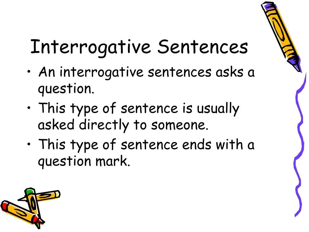 Write interrogative sentences. Types of interrogative sentences. Interrogative sentence in English. Interrogative sentence example. Form the interrogative sentence.