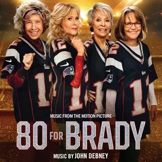 80 для Брэди Музыка из фильма 80 for Brady Music from the Motion Picture.