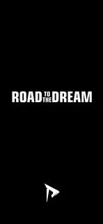 Road to the dream