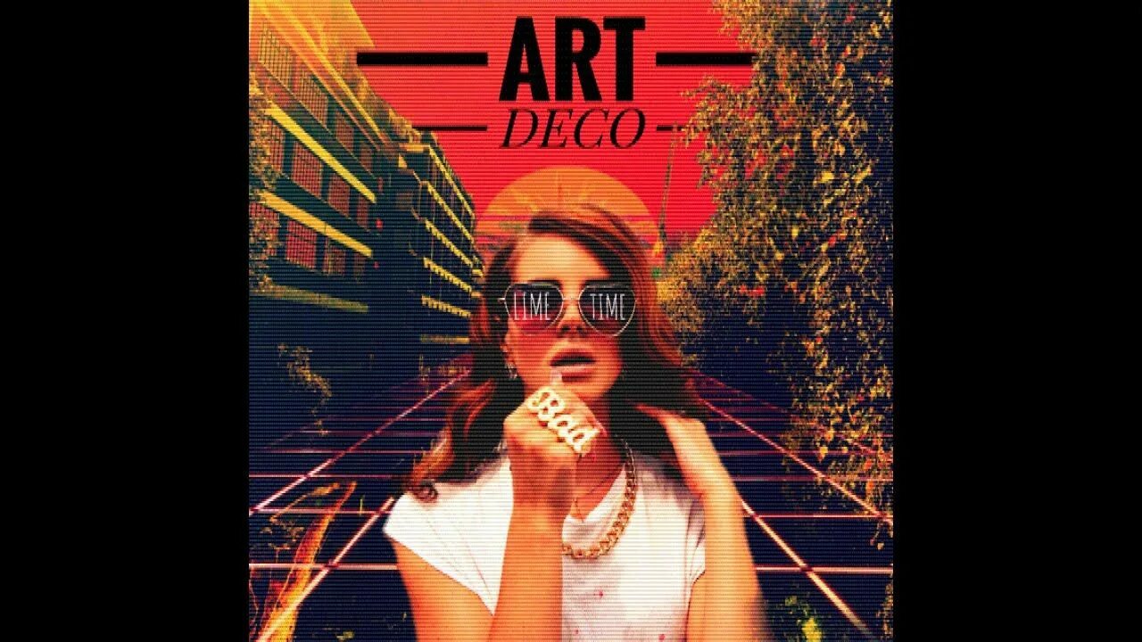 Art deco lana del rey текст. Перевод песни art deco lana del rey. Art deco lana del rey текст. Art deco перевод. Lana del rey art deco обложка.