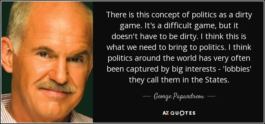 Dirty Politics. Political Dirt. Politics is a Dirty game. Politics Dirty Business. The game are difficult