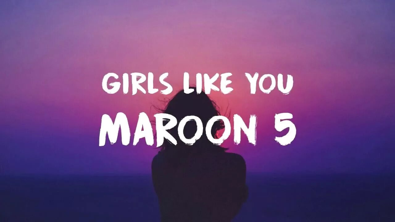 Maroon 5 girls like you. Марун 5 girls like you. Girls like you. Girls like you Maroon 5 обложка.