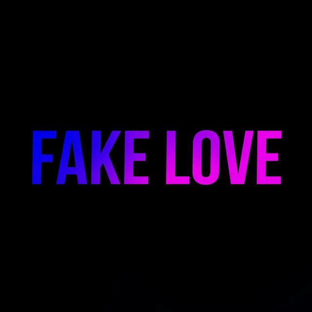 Бтс fake love. Bts fake love. Fake love bts обложка. Fake love картинки. Fake it i love you.