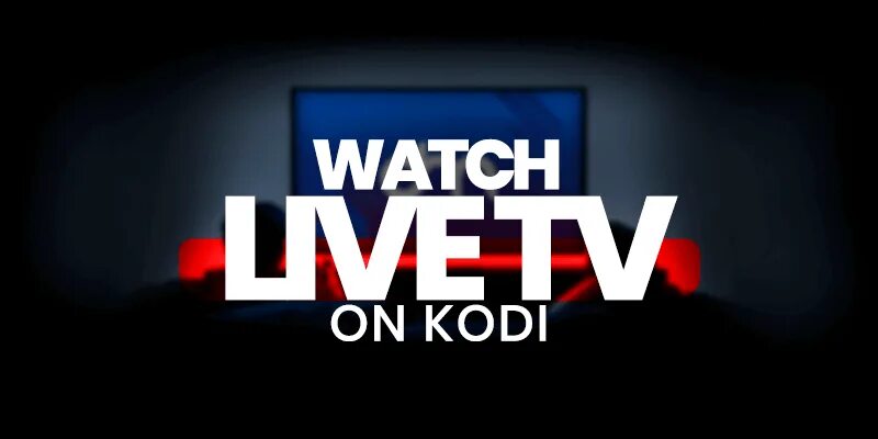 Kodi Live TV. Watch this live