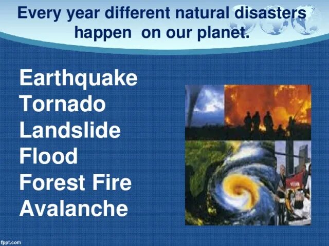 Fill in avalanche tornado pollution endangered. Стихийные бедствия на английском языке. Бедствия на английском. Стихийные бедствия на немецком языке с переводом. Катастрофы на англ языке.