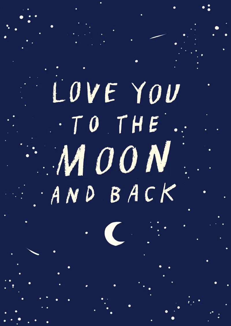 I Love you to the Moon and back. Love to the Moon and back. I Love you to the Moon and back обои. To the Moon and back картинки. Love you to the moon