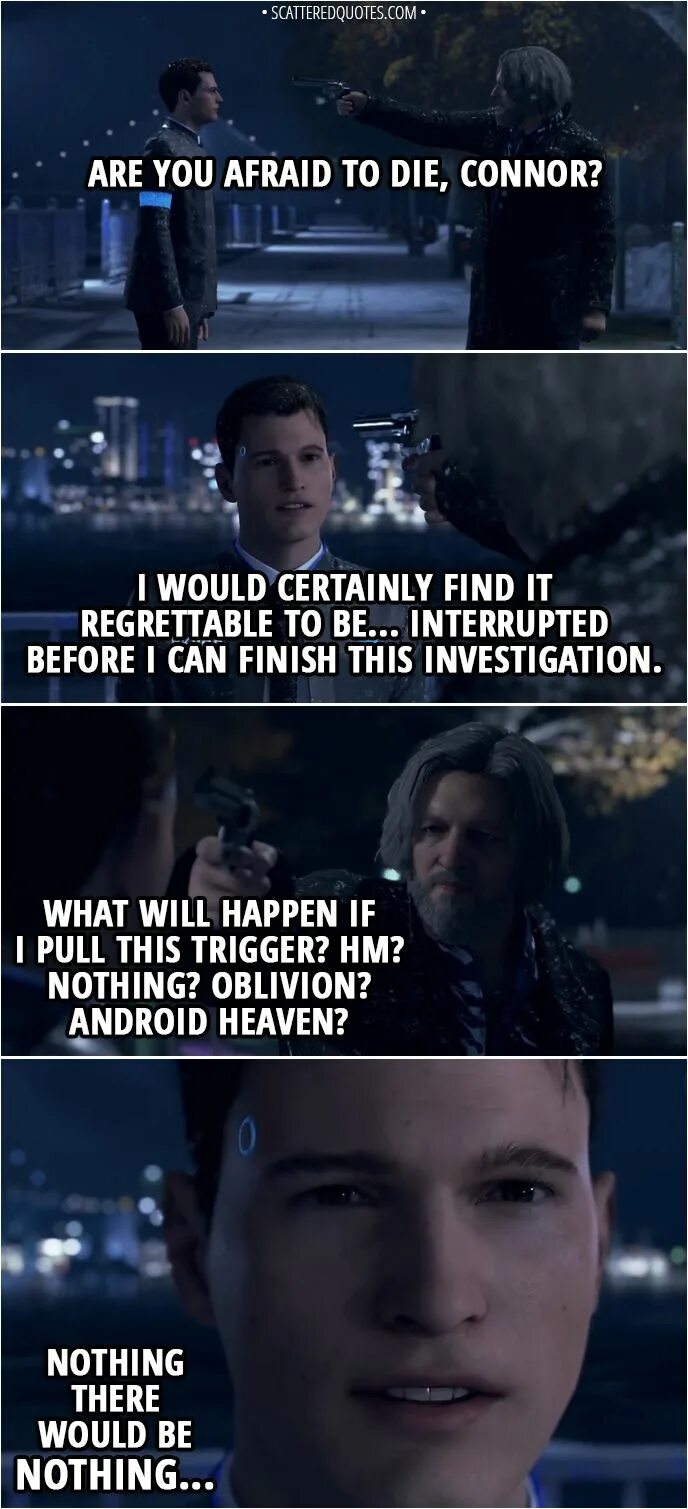 All of are died. Detroit become human everything will be alright текст. connor what the. if you were afraid. you are died.