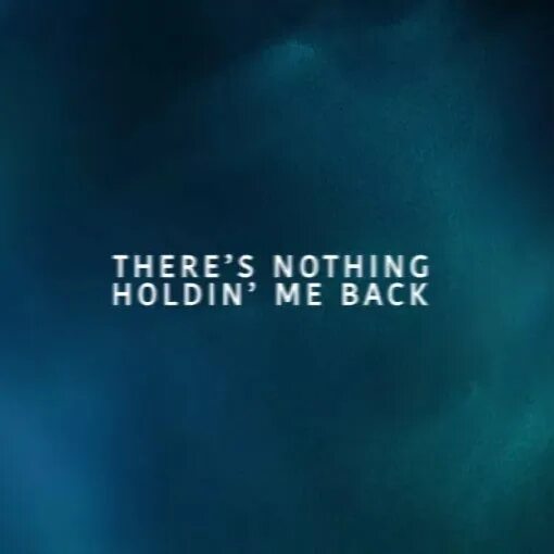 Песня there s nothing. There s nothing holding me back Shawn Mendes. There is nothing holding me back. There is nothing holding me back текст. There s nothing Holdin me back Шон Мендес текст.