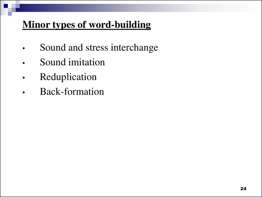 Types of Word building. Minor Types of Word formation. Composition Word building. Conversion Word building.