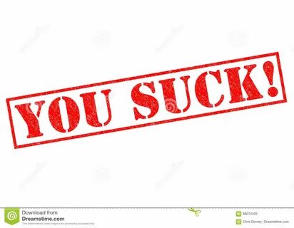I suck you