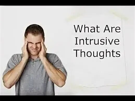 Intrusive thought