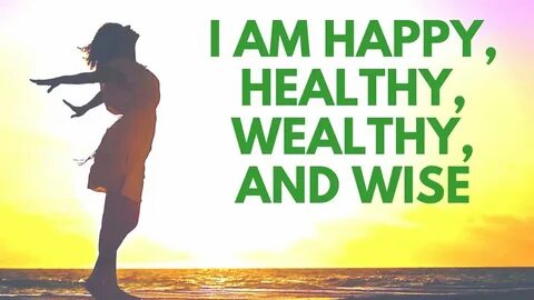 Be health and happy
