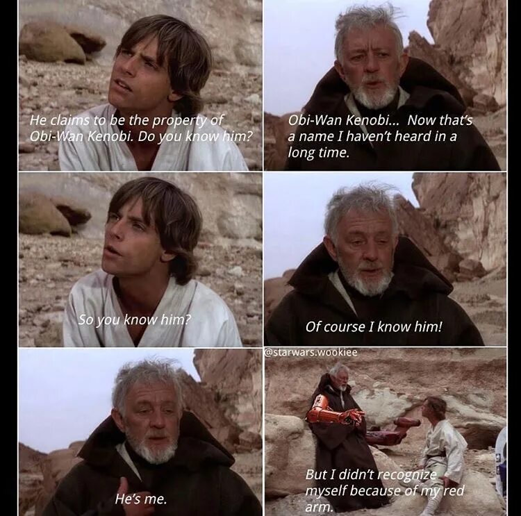 You know i does next what. Obi wan him is me. i know him. of course i know him he is me. well of course i know him.