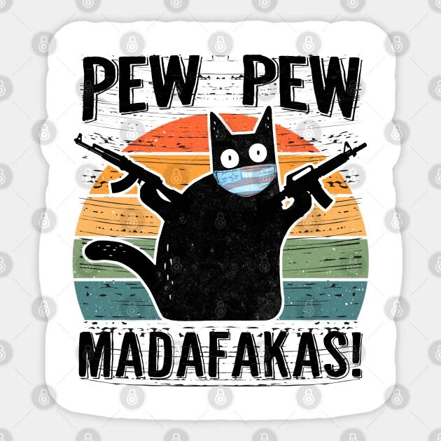 Pew pew live. Pew pew. pew pew madafaka. pew pew madafaka cat. pew pew mazafaka.