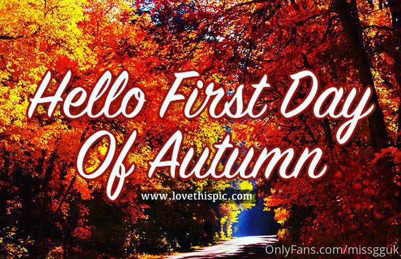 Hello first. First day of autumn. have a good day autumn картинки. first day of autumn holiday. first day of fall (2015).