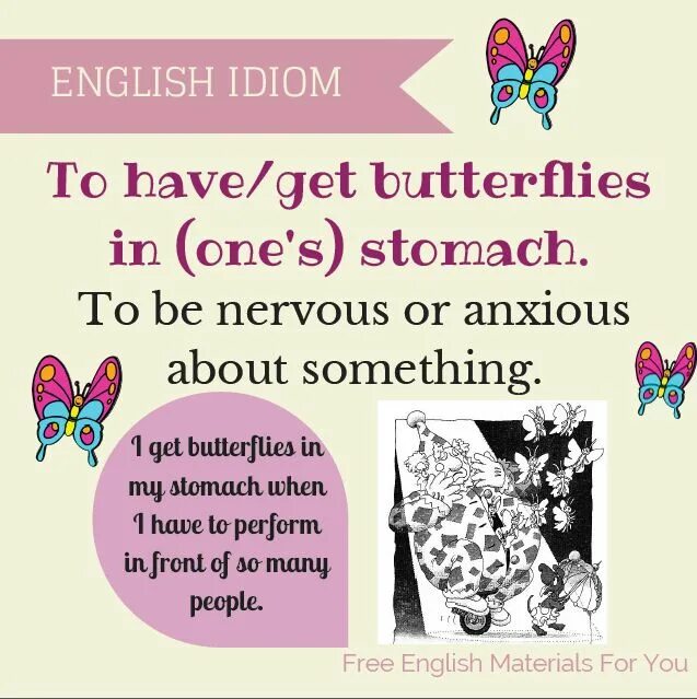 Английский one s. Butterflies in the Stomach идиома. Butterflies in her Stomach идиома. Have Butterflies in one's Stomach идиома. Have Butterflies in the Stomach.