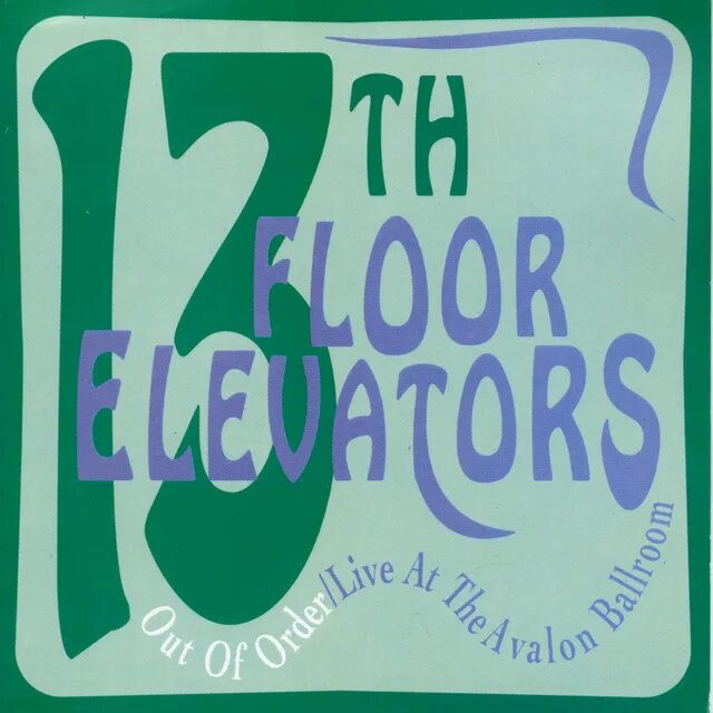 13th floor. 13 Floor Elevators. Группа 13th Floor Elevators. 1966 The Psychedelic Sounds of the 13th Floor Elevators. 13th Floor Elevators Live album.
