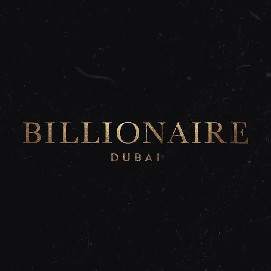 Billionaire перевод. Биллионаре Дубай. Billionaire Mansion Dubai. Billionaire Dubai ресторан. Billionaire логотип.