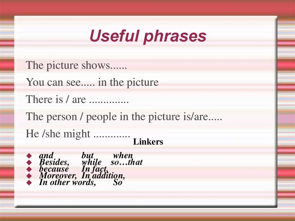 Useful phrases. Describe a picture phrases. Linkers в английском. Phrases to describe a picture. For each situation write a