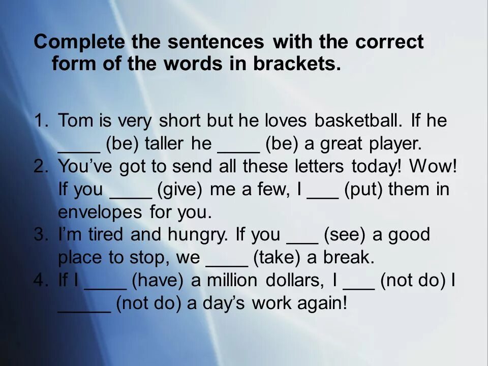 Complete the sentences with correct forms. Complete the sentences with the correct form. Complete the sentences with the correct form of the Words. Complete the sentences with the. Complete the sentences with the correct.