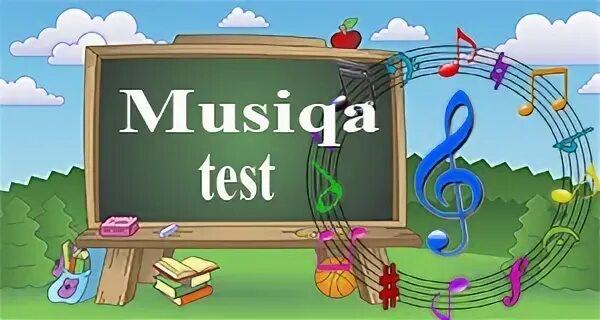 Musiqa 7 sinf Test. Musiqa fanidan Test. 1-Sinf. 6-Sinf. Musiqa o