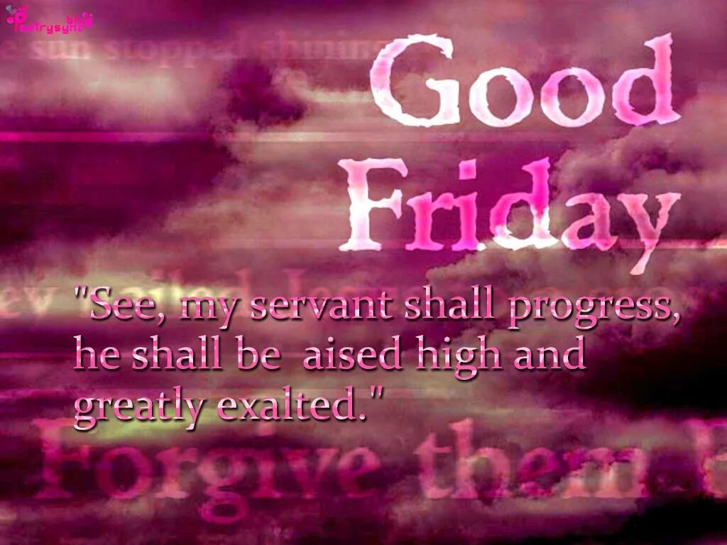 Friday afternoon. Good Friday. Why is it Called good Friday?. On Friday afternoon.