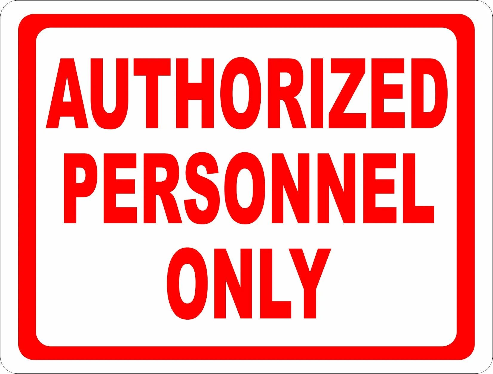 Ready only. Authorized personnel only. Caution authorized personnel only. Authorized personnel only sign. Authorized personnel знак.